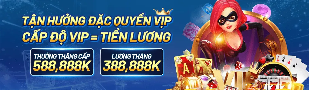 đặc quyền VIp lương đến 588.888k tại trang chủ 36win app